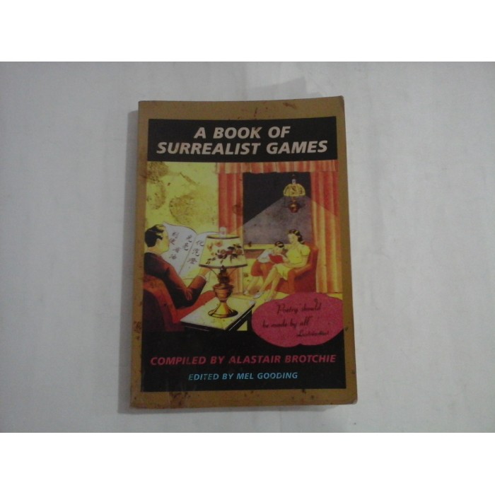 A BOOK OF SURREALIST GAMES  -  COMPILED BY ALASTAIR BROTCHIE  